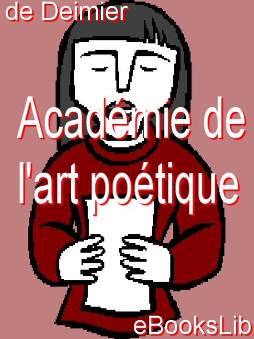 Title details for Académie de l'art poétique by de Deimier - Available